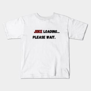 Anything ... can be loading, please wait. Kids T-Shirt